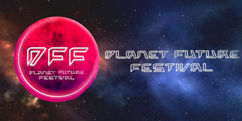 Planet Future Festival 2023